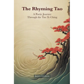 The Rhyming Tao: A Poetic Journey Through the Tao Te Ching