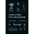 Tools and the Organism: Technology and the Body in Ancient Greek and Roman Medicine