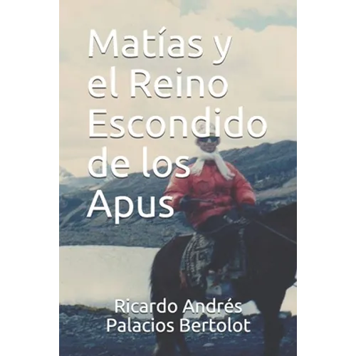 Matías y el Reino Escondido de los Apus