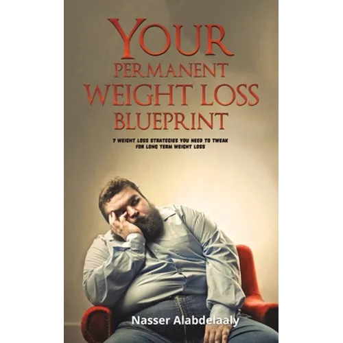 Your Permanent Weight Loss Blueprint