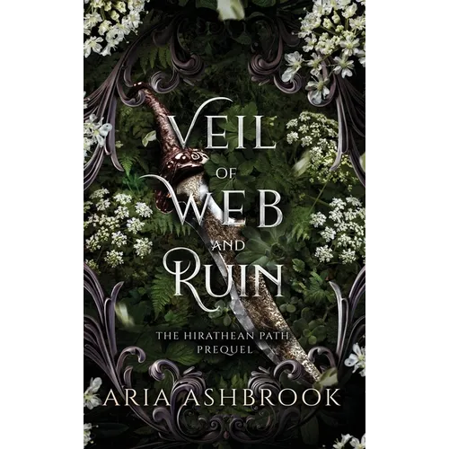 Veil of Web and Ruin: A Dark Enemies To Lovers Fantasy Romance Prequel Story