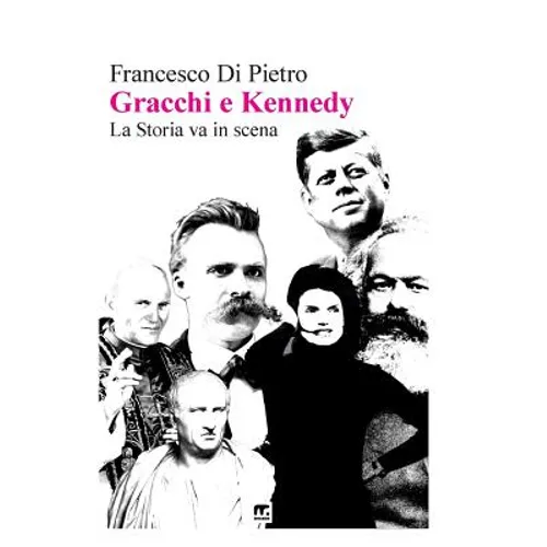 Gracchi e Kennedy La storia va in scena