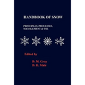 Handbook of Snow: Principles, Processes, Management and Use