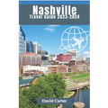 Nashville Travel Guide: A Melodic Journey Through Music City
