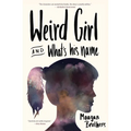 Weird Girl and What's His Name