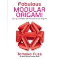Fabulous Modular Origami: 20 Origami Models with Instructions and Diagrams