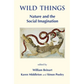 Wild Things: Nature and the Social Imagination