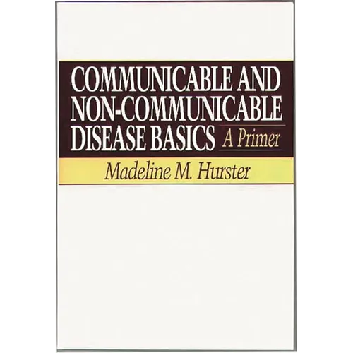 Communicable and Non-Communicable Disease Basics: A Primer