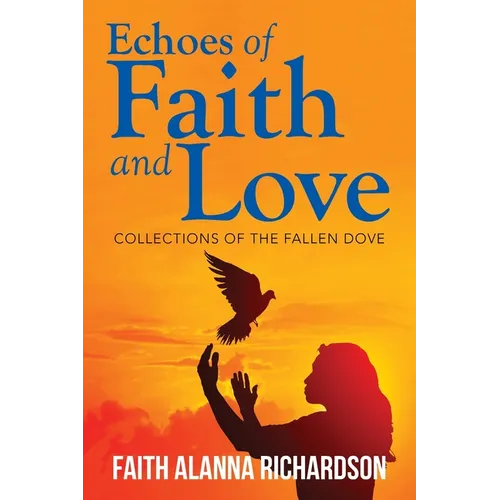 Echoes of Faith and Love: Collections of the Fallen Dove