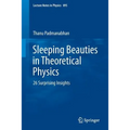 Sleeping Beauties in Theoretical Physics: 26 Surprising Insights