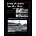 Every Diamond Sparkles More..."The World Series"