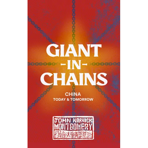 Giant in Chains: China, Today and Tomorrow