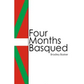 Four Months Basqued