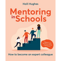 Mentoring in Schools: How to Become an Expert Colleague - Aligned with the Early Career Framework