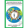"Hey World! Why do I Feel All Alone in a Planet Full of People?": Learn How Technology has Made Us Lonelier and How Technology Can Bring Us Together a