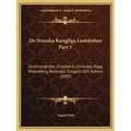 De Svenska Kungliga Lustslotten Part 1: Drottningholm, Gripsholm, Ulriksdal, Haga, Rosersberg, Rosendal, Tullgarn Och Sofiero (1899)
