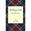 Northrup Lake and other Short Stories