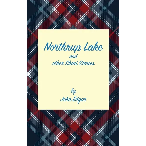 Northrup Lake and other Short Stories