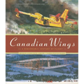 Canadian Wings: A Remarkable Century of Flight