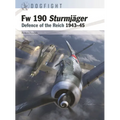 FW 190 Sturmjäger: Defence of the Reich 1943-45