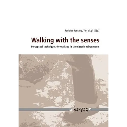 Walking with the Senses: Perceptual Techniques for Walking in Simulated Environments