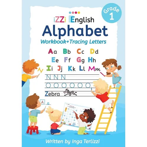 IZZi English Alphabet Workbook + Tracing Letters: A Fun and Colorful Alphabet Workbook with Tracing, Matching Games, and Memory Boosters for Ages 5-7