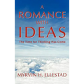 A Romance with Ideas: The Time for Thinking Has Come