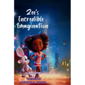 Zee's Incredible Imagination