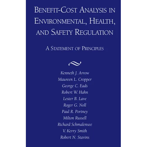 Benefit-Cost Analyses of Social Regulation: A Statement of Principles - Paperback