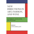 New Directions in Art, Fashion, and Wine: Sustainability, Digitalization, and Artification