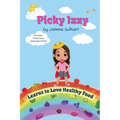 Picky Izzy Learns to Love Healthy Food