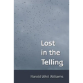 Lost in the Telling