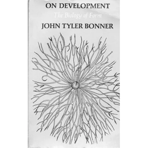 On Development on Development: The Biology of Form the Biology of Form