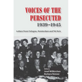 Voices of the Persecuted 1939-1945: Letters from Cologne, Amsterdam and Tel Aviv
