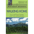 The Barefoot Sisters: Walking Home