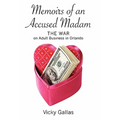 Memoirs of an Accused Madam: The War on Adult Business in Orlando