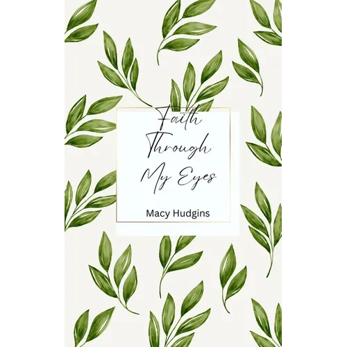 Faith Through My Eyes