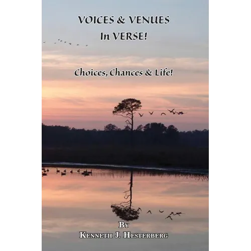 Voices and Venues in Verse: Choices, Chances & Life!