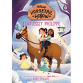 Fearlessly Philippe: Princess Belles Horse (Disneys Horsetail Hollow, Book 3)