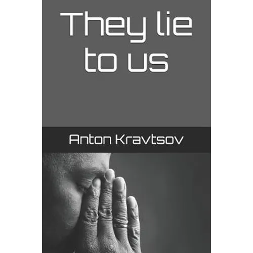 They Lie to Us