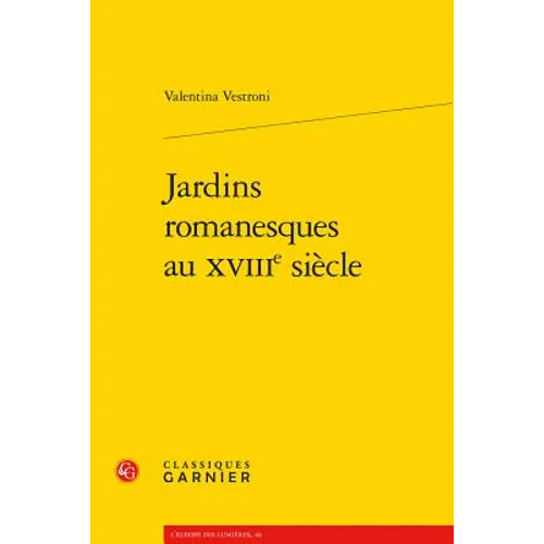 Jardins Romanesques Au Xviiie Siecle