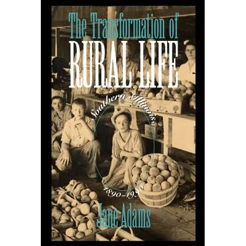 The Transformation of Rural Life: Southern Illinois, 1890-1990