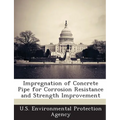 Impregnation of Concrete Pipe for Corrosion Resistance and Strength Improvement