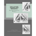 The Canary: Mating and Breeding: Raising Canaries Book 6