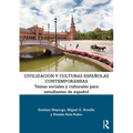 Civilización y culturas españolas contemporáneas: Temas sociales y culturales para estudiantes de español