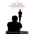 I am Still Committed..