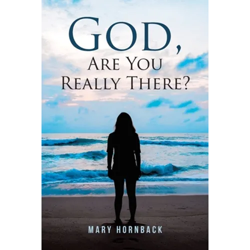 God, Are You Really There?