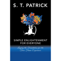 Simple Enlightenment for Everyone: Laying the Foundation for the Twin Flame Experience