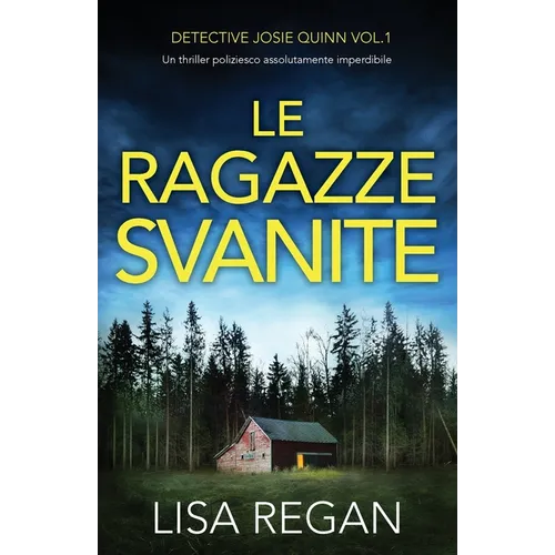 Le ragazze svanite: Un thriller poliziesco assolutamente imperdibile