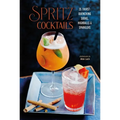 Spritz Cocktails: 35 Thirst-Quenching Sodas, Highballs & Sparklers